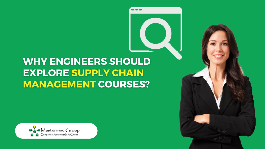 why-engineers-should-explore-supply-chain-management-courses